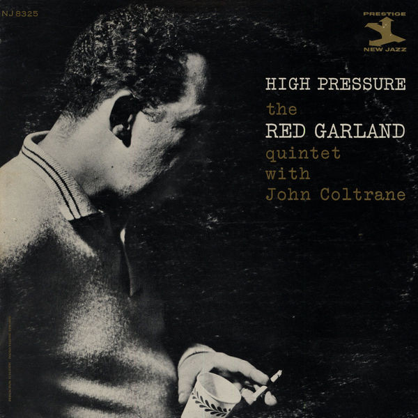 Red Garland Quintet With John Coltrane – High Pressure (1965, Vinyl) - Discogs