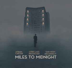 Atrium Carceri - Miles To Midnight album cover