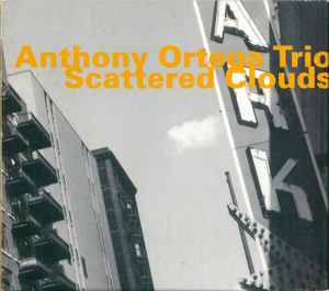 Anthony Ortega Trio - Scattered Clouds album cover