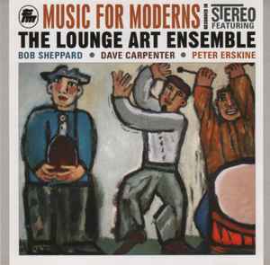 The Lounge Art Ensemble - Music For Moderns album cover