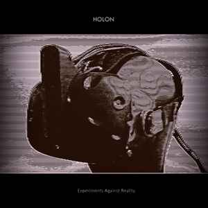 Holon (2) - Experiments Against Reality album cover
