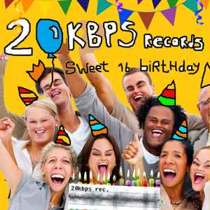 Various - 20kbps Rec. Sweet Sixteen Birthday  album cover