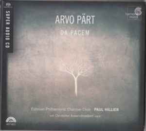 Da Pacem - Arvo Pärt, Estonian Philharmonic Chamber Choir, Paul Hillier With Christopher Bowers-Broadbent