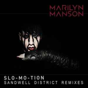 Marilyn Manson - Slo-Mo-Tion - Sandwell District Remixes album cover