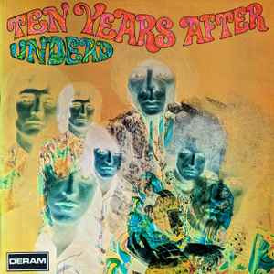 Ten Years After - Ten Years After Undead | Releases | Discogs