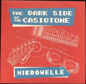 Mikrowelle - The Dark Side Of The Casiotone album cover