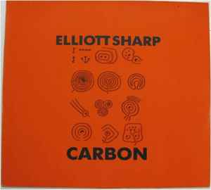 Elliott Sharp - Carbon album cover