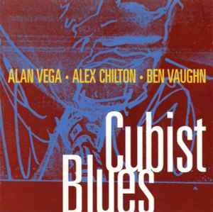 Alan Vega - Cubist Blues