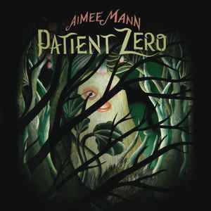 Aimee Mann -  Patient Zero album cover