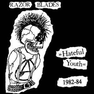 The Razor Blades - Hateful Youth 1982-84 album cover