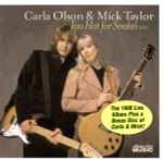 Carla Olson & Mick Taylor – Too Hot For Snakes Plus (2008, CD