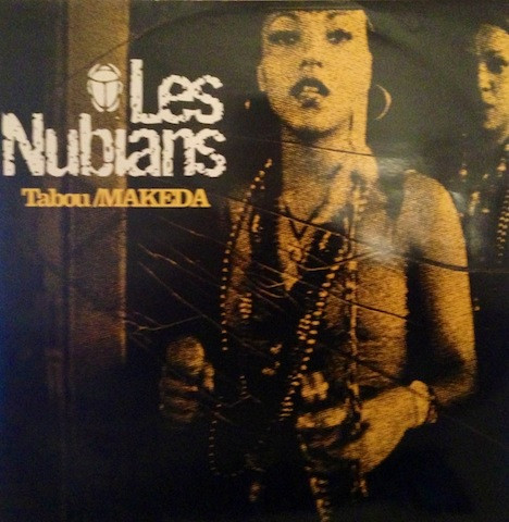 Les Nubians – Tabou / Makeda (1999, Vinyl) - Discogs