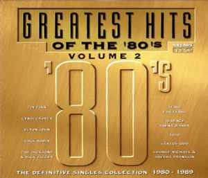 Various - Greatest Hits Of The '80's Volume 2 (The Definitive Singles Collection 1980 - 1989)