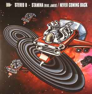 Stamina / Never Coming Back - Stereo 8