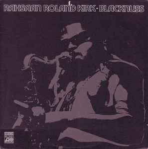 Roland Kirk - Blacknuss album cover
