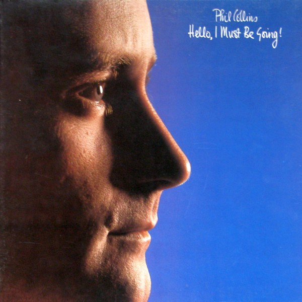 Phil Collins – Hello, I Must Be Going! (1982, Gatefold, Allied 