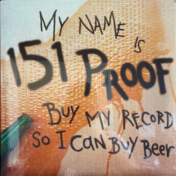 ladda ner album 151 Proof - Buy My Record So I Can Buy Beer