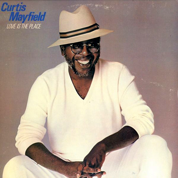 Curtis Mayfield – Love Is The Place (1981, Terre Haute Pressing