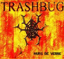 lataa albumi Trashbug - Murs De Verre