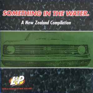 Various - Something In The Water - A New Zealand Compilation album cover