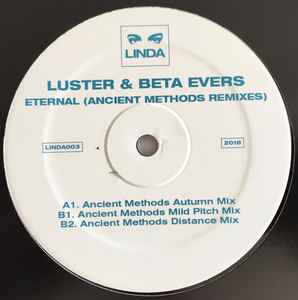 Eternal (Ancient Methods Remixes) - Luster & Beta Evers