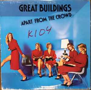 Great Buildings – Apart From The Crowd (1981, Vinyl) - Discogs