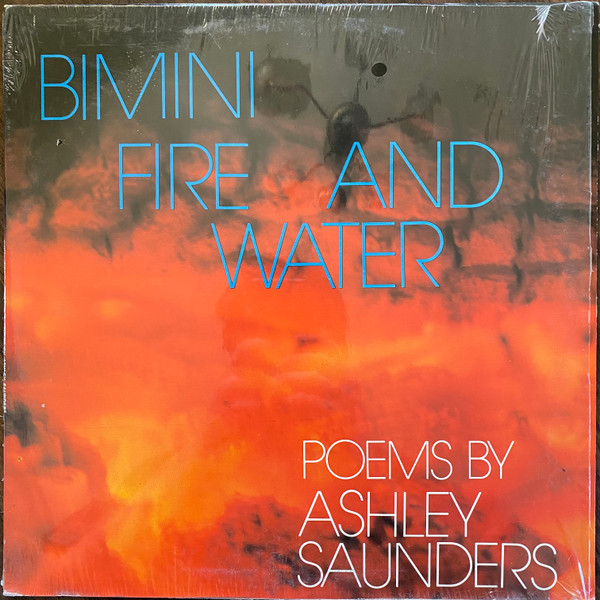 Ashley Saunders Bimini Fire And Water Poems By Ashley Saunders 1983 Vinyl Discogs