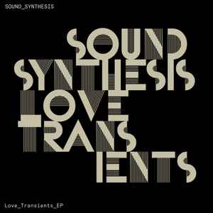 Love Transients EP - Sound Synthesis