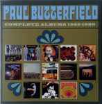 Paul Butterfield – Complete Albums 1965-1980 (2015, CD) - Discogs