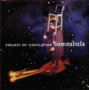 Somnabula - Swamps Of Simulation: A Rock Fantasy By Somnabula
