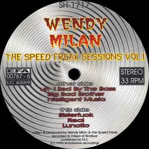 Wendy Milan - The Speed Freak Sessions Vol.I