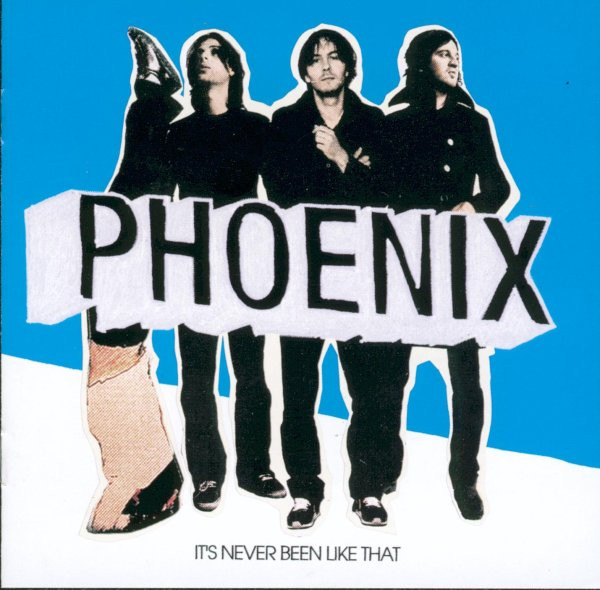 Phoenix - It's Never Been Like That | Releases | Discogs