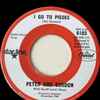 Peter And Gordon* - I Go To Pieces / Love Me Baby