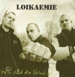 Loikaemie - Wir Sind Die Skins ... album cover