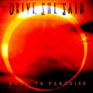 Drive, She Said - Road To Paradise album cover