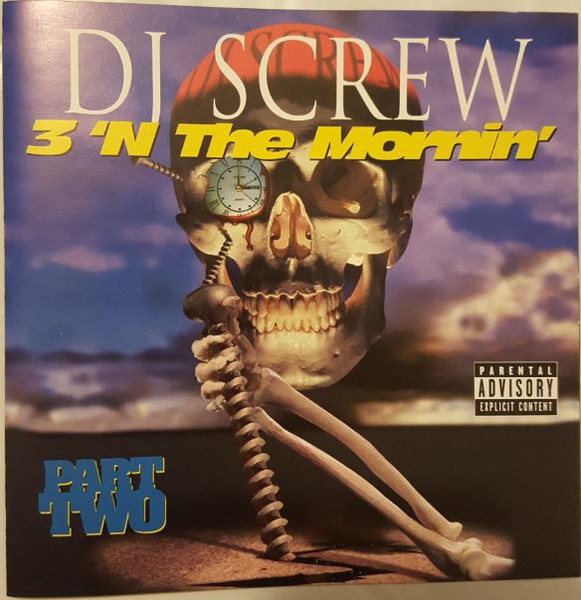 DJ Screw - 3 'N The Mornin' (Part Two) | Releases | Discogs