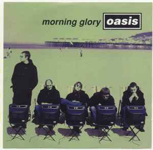 Oasis (2) - Morning Glory