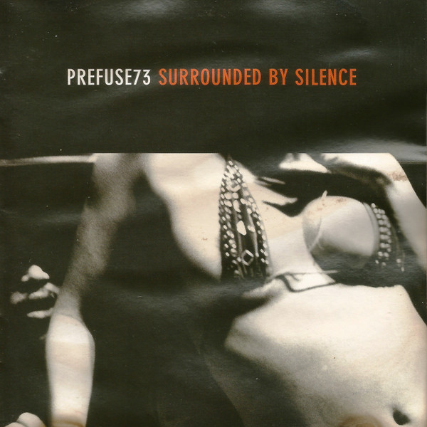 Prefuse73 – Surrounded By Silence (2005, CD) - Discogs