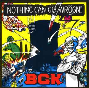 Nothing Can Go Wrogn! - B.G.K.