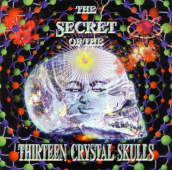 last ned album Various - The Secret Of The Thirteen Crystal Skulls