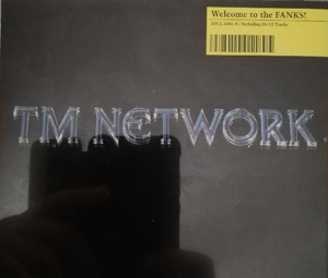 TM Network – Welcome To The Fanks! (2004, CD) - Discogs