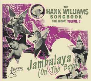 Jambalaya (On The Bayou) - The Hank Williams Songbook (And More