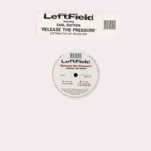 LeftField - Release The Pressure album cover