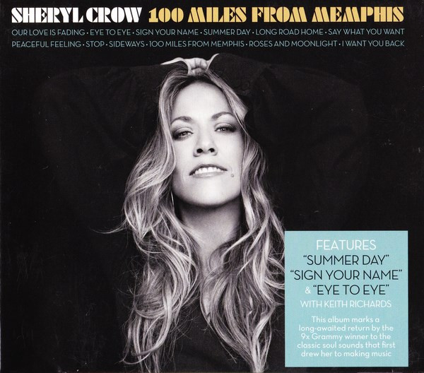 Sheryl Crow – 100 Miles From Memphis (2010, CD) - Discogs