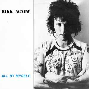 Rikk Agnew - All By Myself album cover