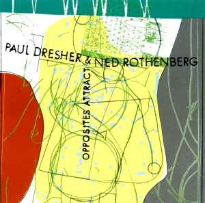 Paul Dresher - Opposites Attract album cover