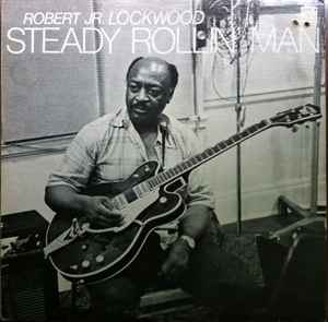 Steady Rollin' Man - Robert Jr. Lockwood