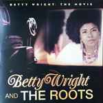 Betty Wright And The Roots – Betty Wright: The Movie (2018, Vinyl 