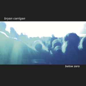 Bryan Carrigan - Below Zero album cover