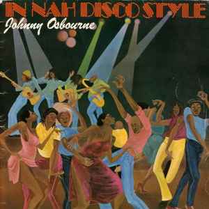 In Nah Disco Style - Johnny Osbourne